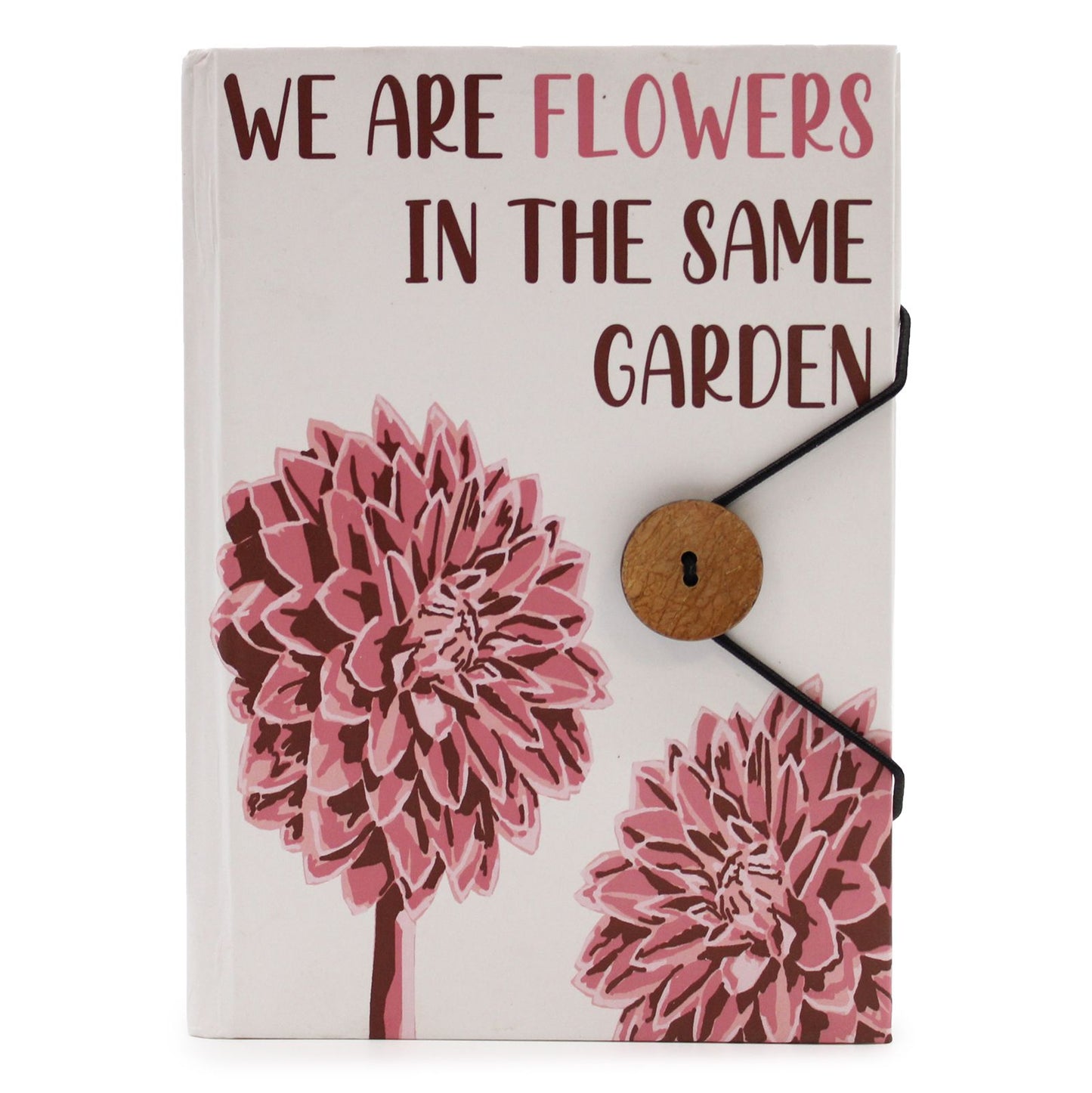 Handmade Eco-Friendly Notebook with Strap - We are Flowers in the Same Garden